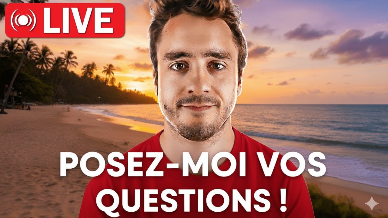 🔴 EN LIVE, POSEZ-MOI VOS QUESTIONS !