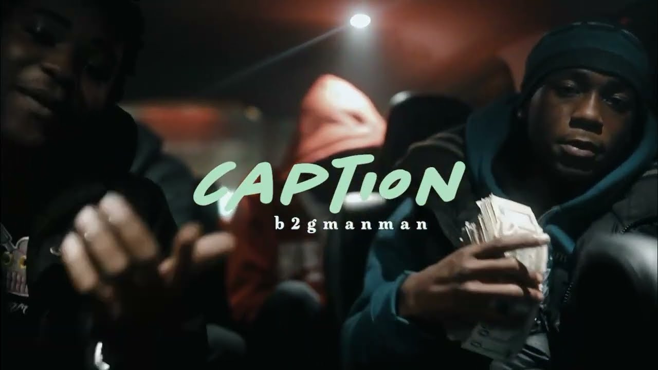 B2Gmanman - CAPTION (OFFICIAL MUSIC VIDEO) shot by @1shotwes