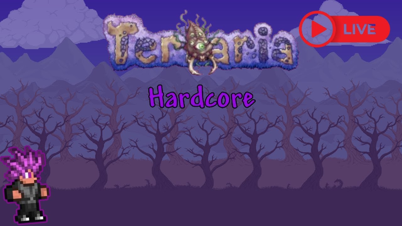 Terraria Live: Hardcore But If I DIE, The Stream ENDS!