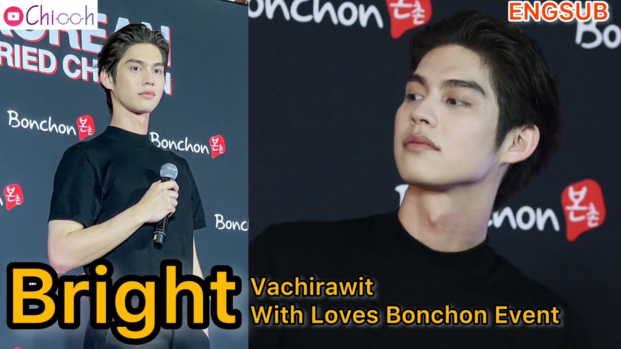 [ENG SUB] ไบร์ท วชิรวิชญ์ | Bright Vachirawit with Loves Bonchon Event