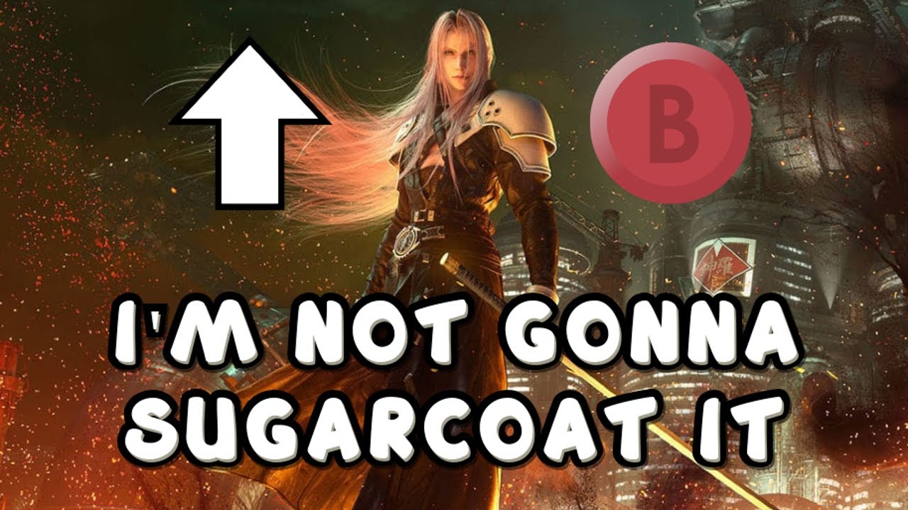 Sephiroth isn't gonna sugarcoat it..