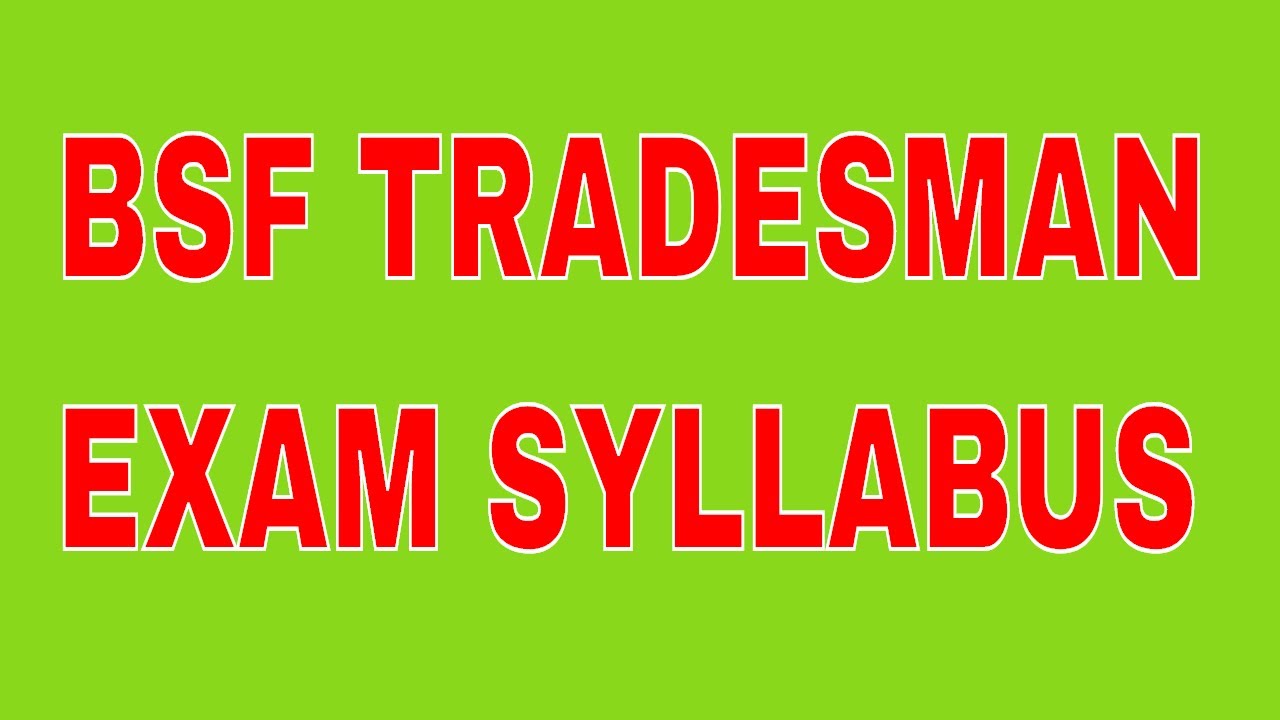 BSF Tradesman Constable Exam Syllabus