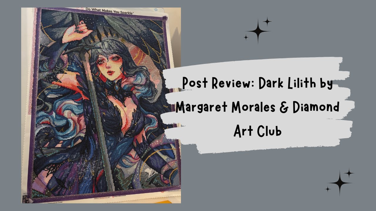 Post Review: Dark Lilith by Margaret Morales & Diamond Art Club