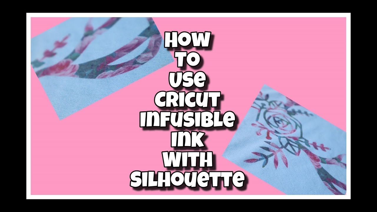 HOW TO USE CRICUT INFUSIBLE INK WITH YOUR SILHOUETTE CAMEO