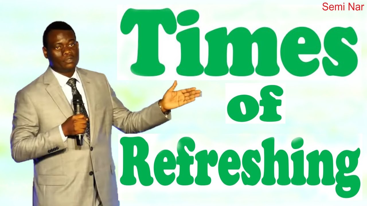 Times of Refreshing | Apostle Arome Osayi teaching | Semi Nar