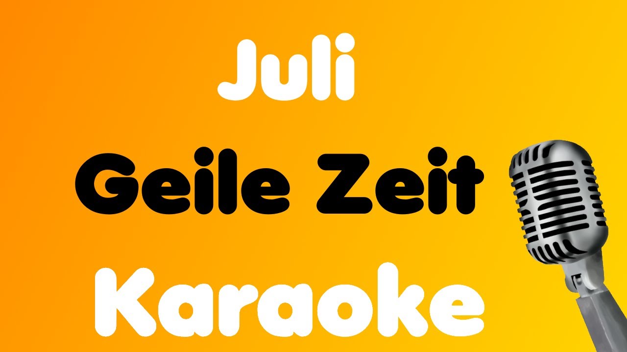 Juli • Geile Zeit • Karaoke