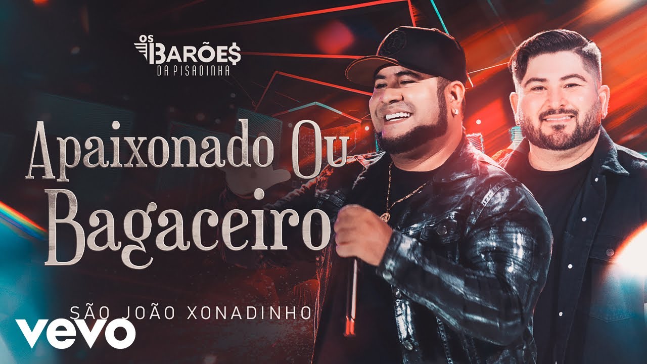 Os Barões da Pisadinha - Apaixonado ou Bagaceiro (Ao Vivo)
