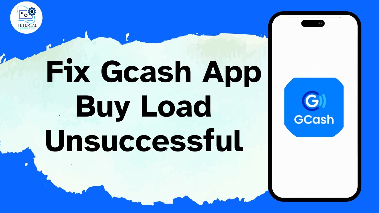 How to Fix GCash App Buy Load Unsuccessful