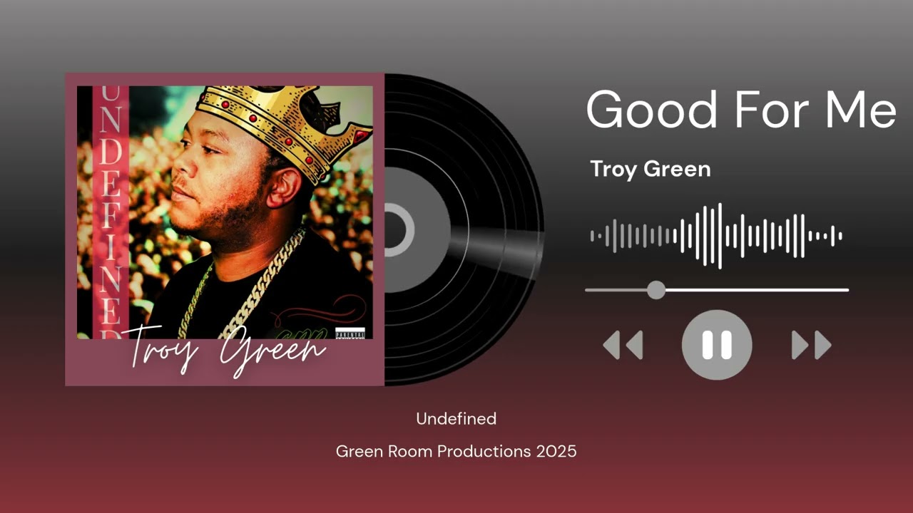 Good For Me   Troy Green