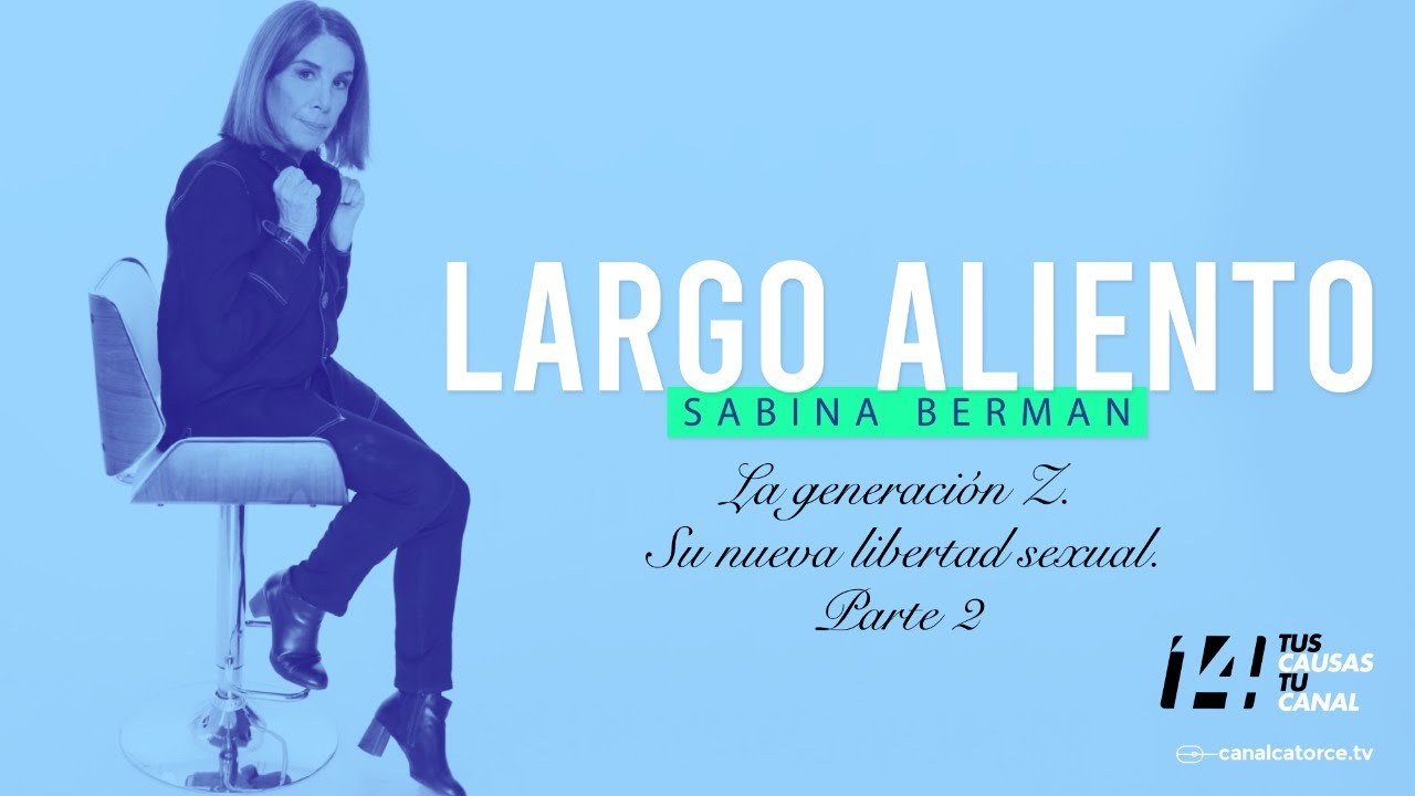 Largo aliento | La generaci&oacute;n Z. Su nueva libertad sexual. Parte 2