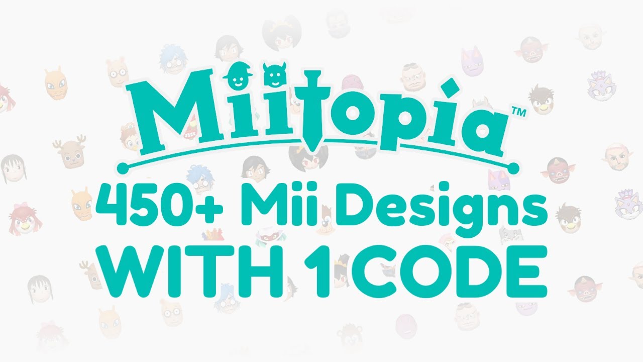450+ Miitopia Mii Creations Designs with 1 Key!