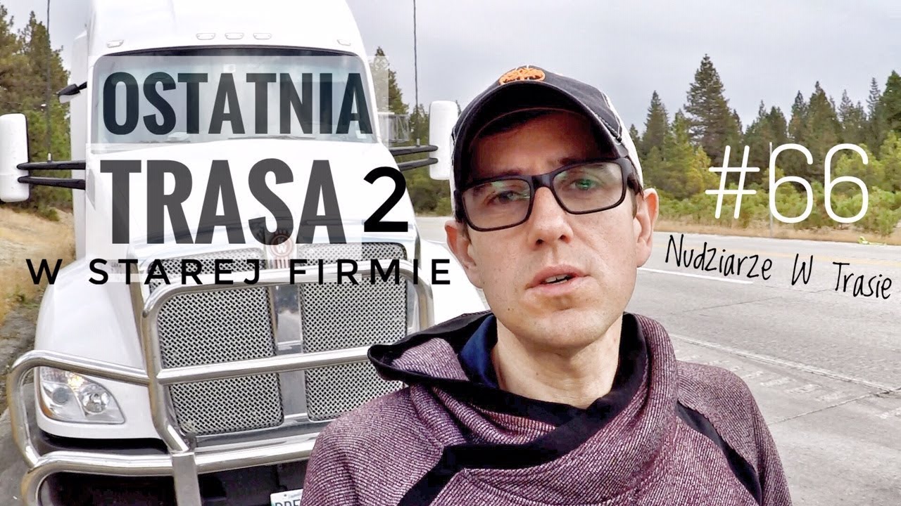Ostatnia trasa w starej firmie 2 - Nudziarze W Trasie #66