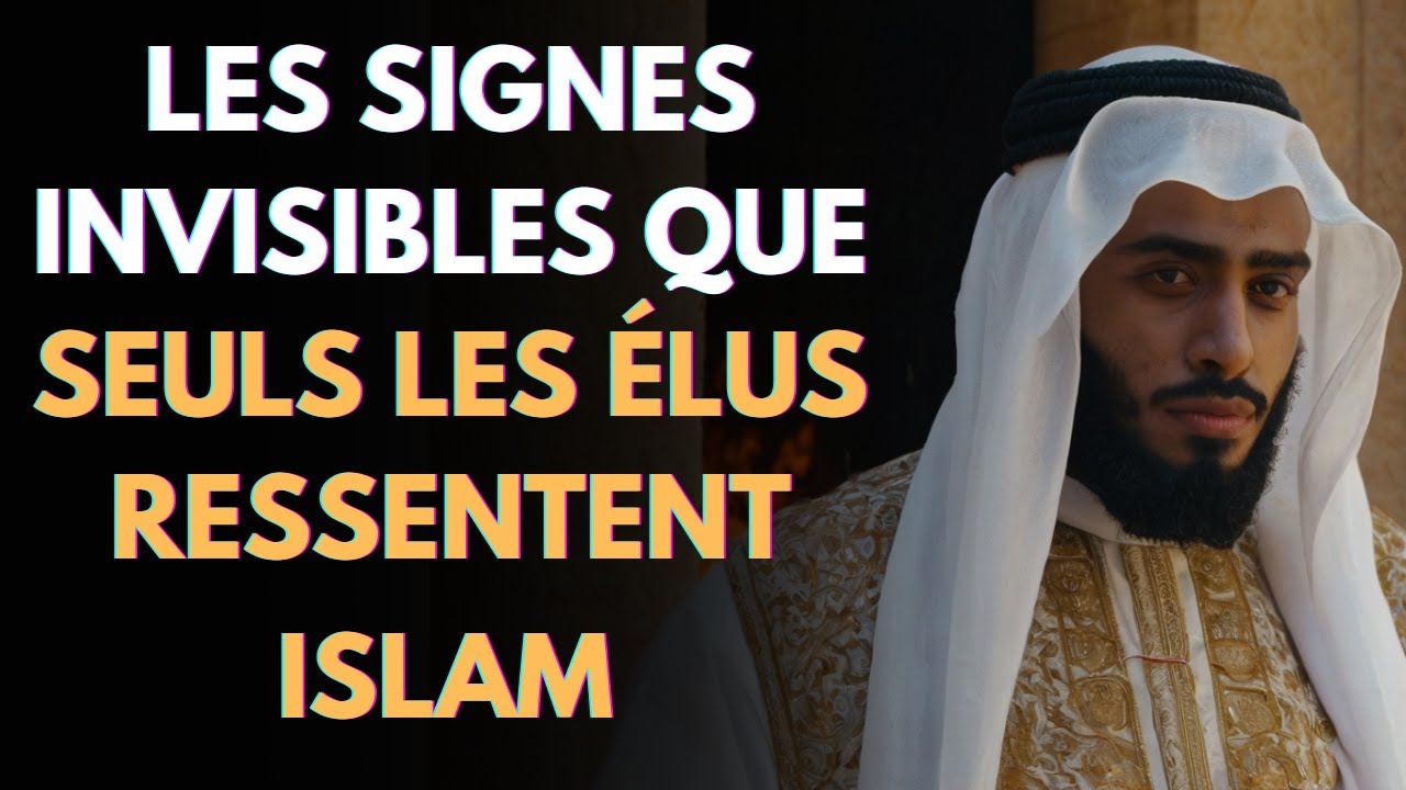 Les Élus d'ALLAH : Voici les Signes Que Seuls les Plus Puissants d’Entre Eux Possèdent | ISLAM