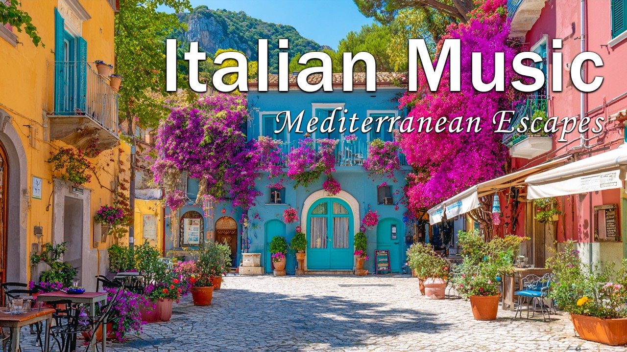 Italian Vibes & Mediterranean Music 🎶 2+ Hours Scenic Amalfi Coast & Lake Como Relaxation 4K