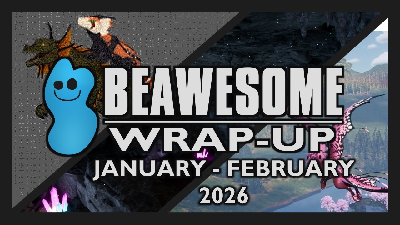 Brooding, Skins, and Optimization! Jan - Feb 2026 News! [Beawesome Wrap-Up!]