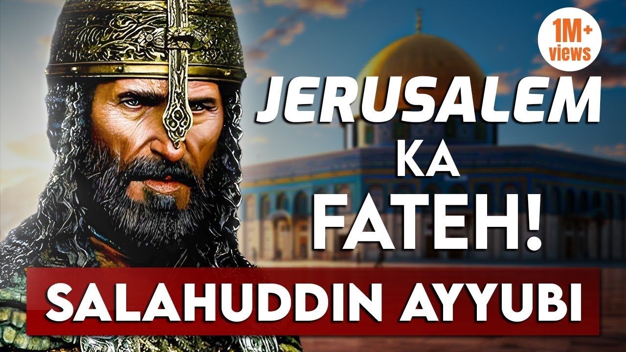 Palestine ka Asli Hero - Jerusalem ka Fateh Salahuddin Ayyubi ki Dastan