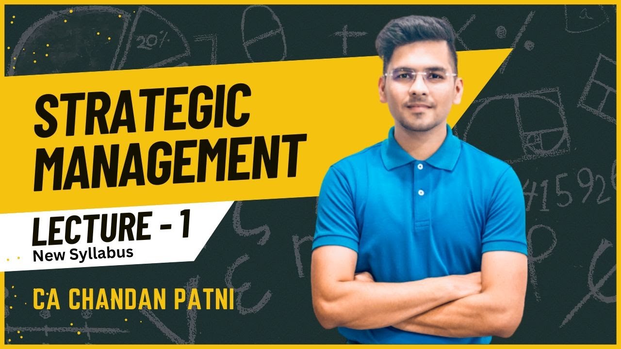 Lecture 01 - CA Inter Strategic Management (in ENGLISH) | Sept 24 & Jan 25 | CA Chandan Patni