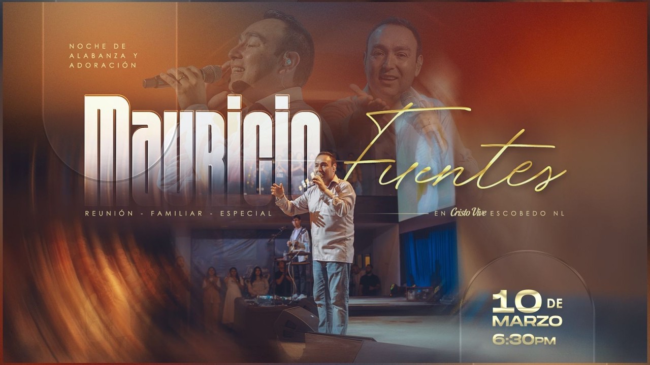 ☁🤝☁ Servicio General | Cristo Vive Escobedo NL | Mauricio Fuentes 🎤🎼