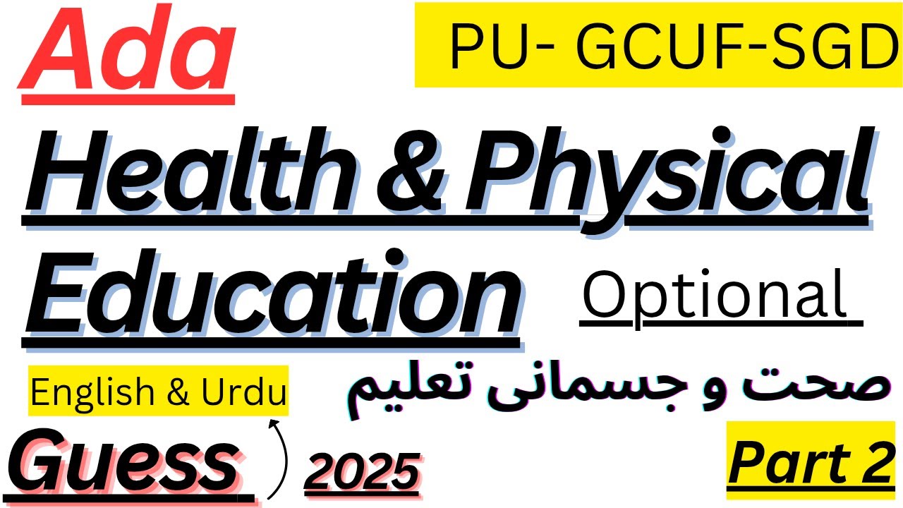 Ba (Ada) Part 2 | Health and Physical Education (optional) | Guess Paper 2025 | PU | SGD | GCUF |