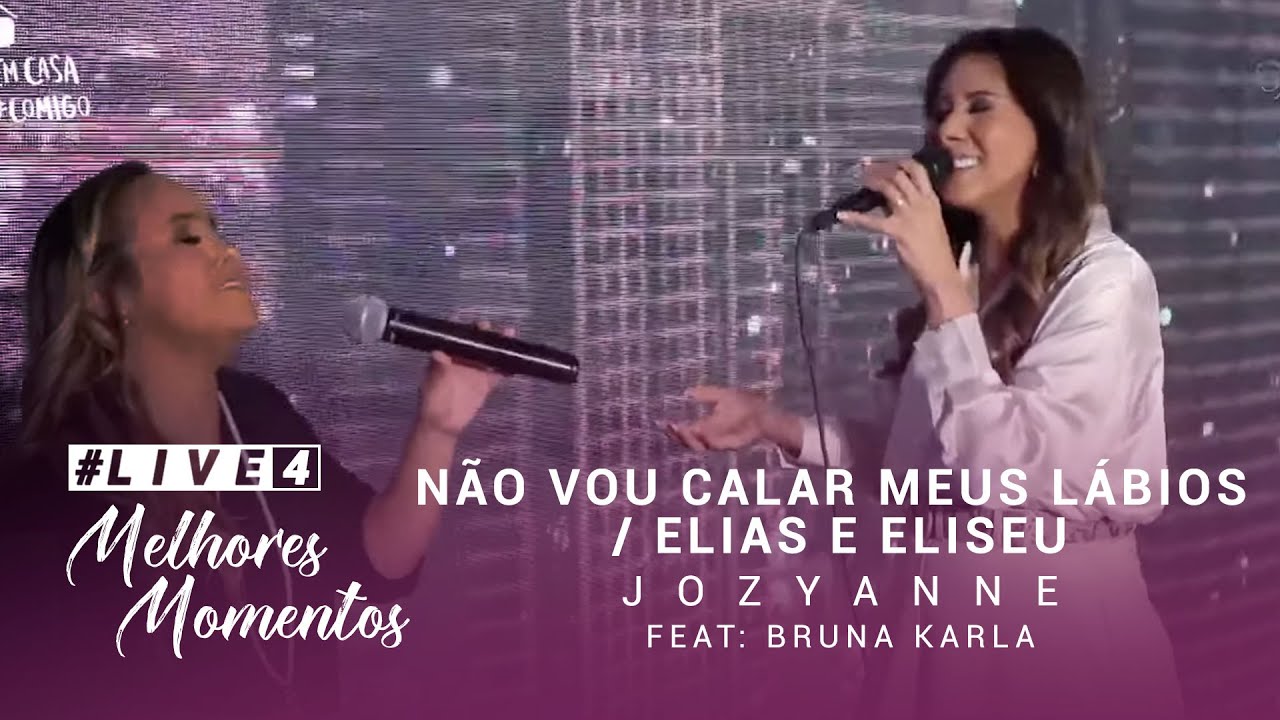 #LIVE 4 - 🎬 Melhores Momentos - Jozyanne e Bruna Karla Não Vou Calar Meus Lábios / Elias e Eliseu