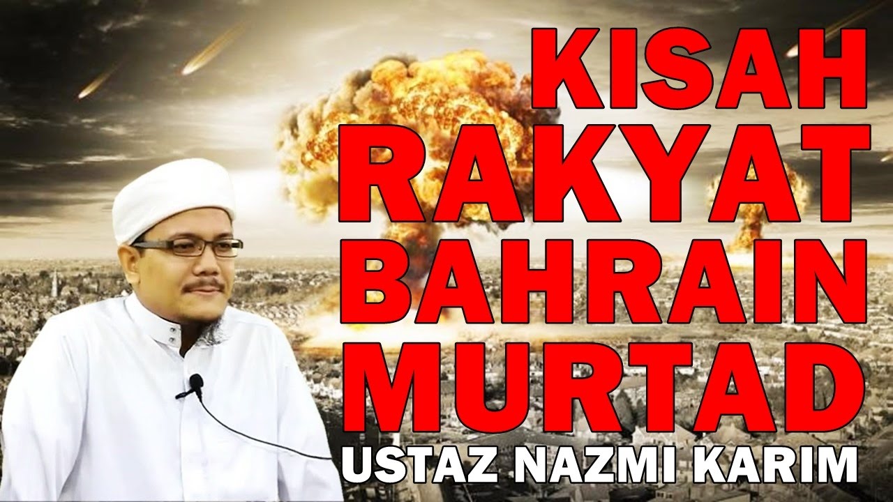 Ustaz Nazmi Karim SMACKDOWN 2017 - Kisah Rakyat Bahrain Yang Murtad