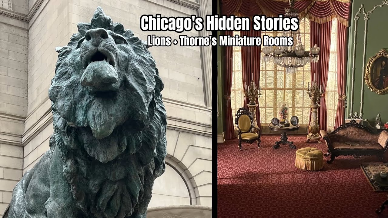 Inside the Art Institute of Chicago: Story Behind the Lions + The Incredible Thorne Miniature Rooms
