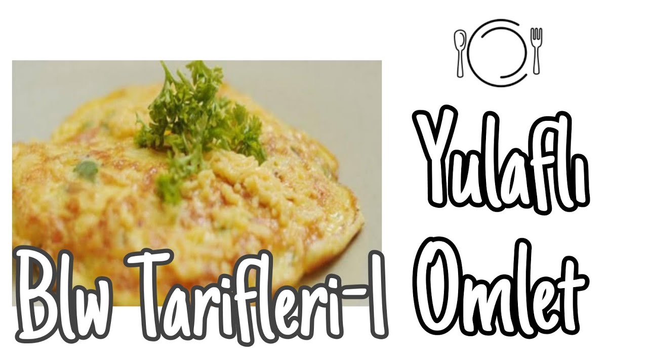 Blw Tarifleri Serisi-Yulaflı Omlet  | Ek Gıda Serüveni