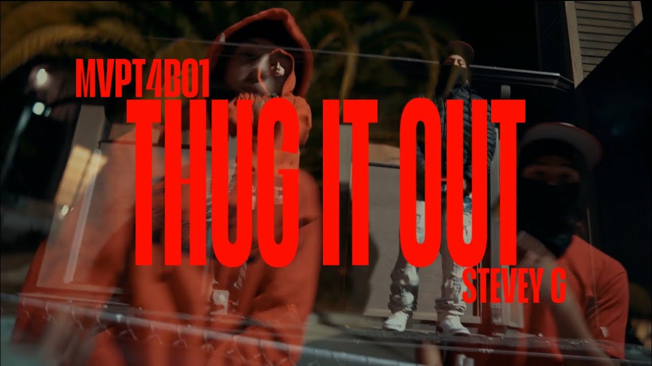 MVPT4BO1 - Thug it Out - Ft. Stevey G