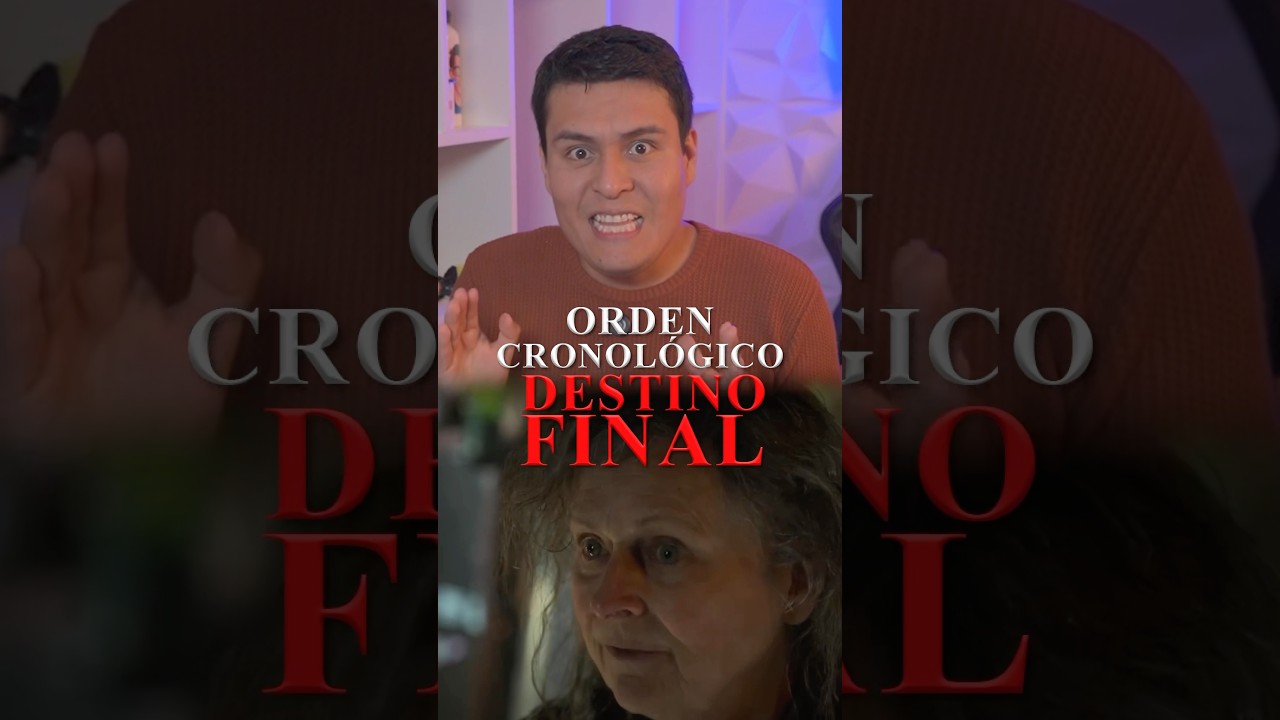 CRONOLOG&Iacute;A DEFINITIVA DESTINO FINAL