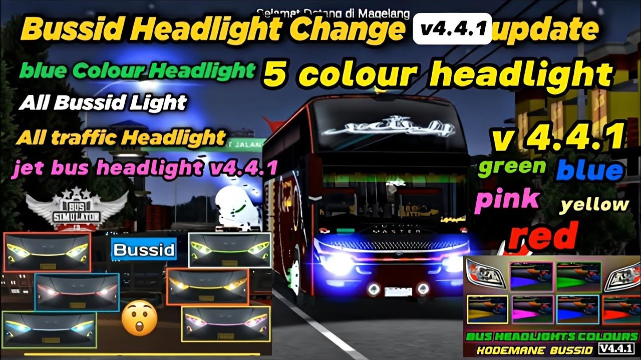 All bus Headlight in 5 diffrent colours! kodename v 4.4.1 for bus simulator indonesia 