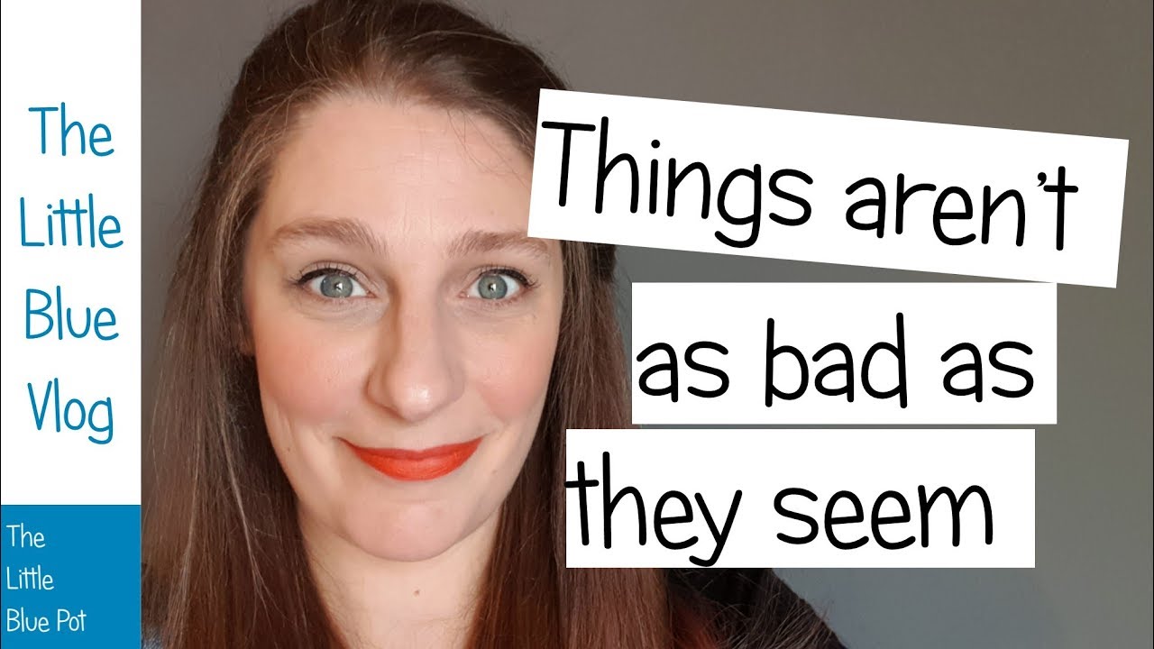 Things aren't as bad as they seem