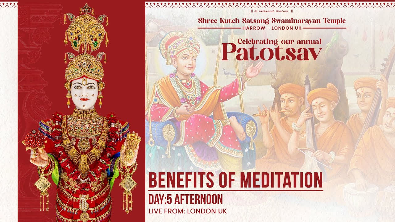 Harrow Mandir - 28th Patotsav - Benefits of Meditation - Day:5 Afternoon
