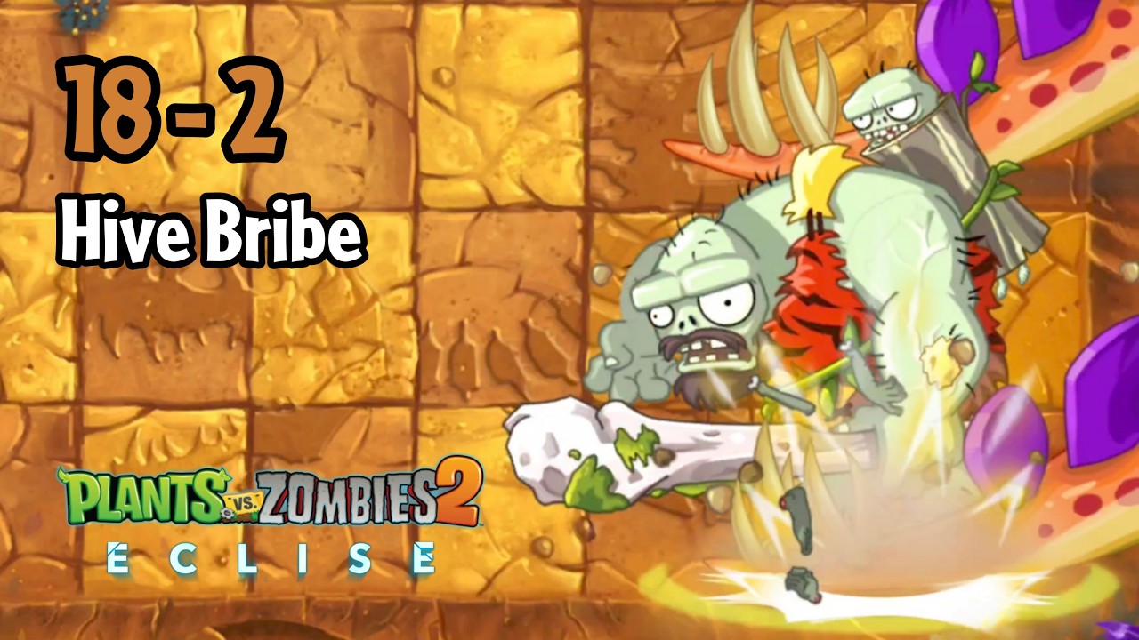 Plants vs Zombies 2: Eclise Alpha | 18-2: Hive Bribe