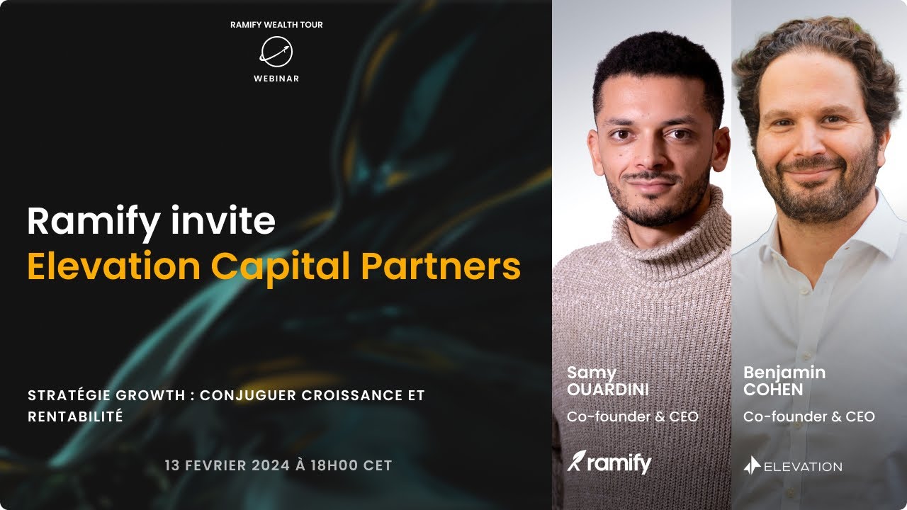 Ramify invite Elevation Capital Partners - Stratégie Growth : conjuguer croissance et rentabilité