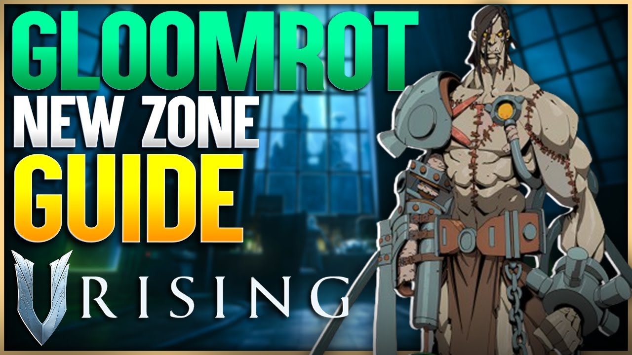 V Rising Gloomrot Zone GUIDE! Everything You Need To Know!