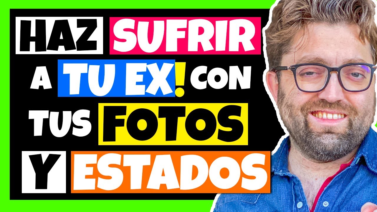 ESTO SIENTE TU EX cuando ve TUS FOTOS y ESTADOS ¡ÚSALO A TU FAVOR!