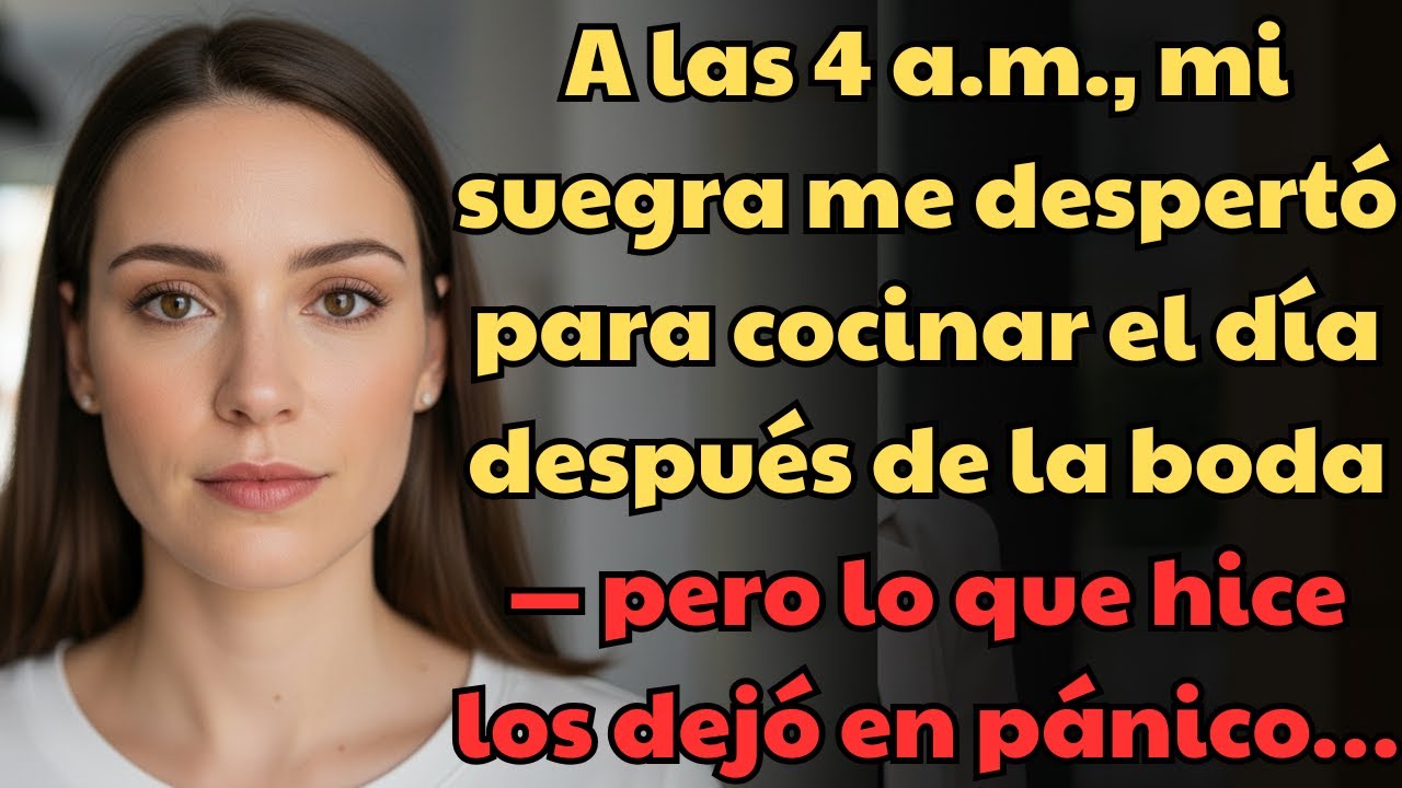 A las 4 a.m., Mi Suegra Me Despertó para Cocinar Tras la Boda — Mi Reacción Los Dejó en Pánico