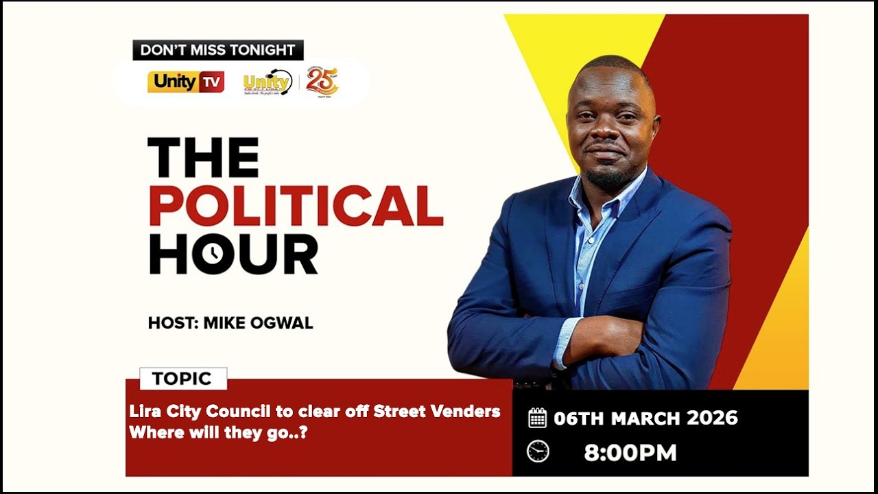 The Political Hour: TOPIC: Lira City Council to clear off Street Venders- Where will they go..?