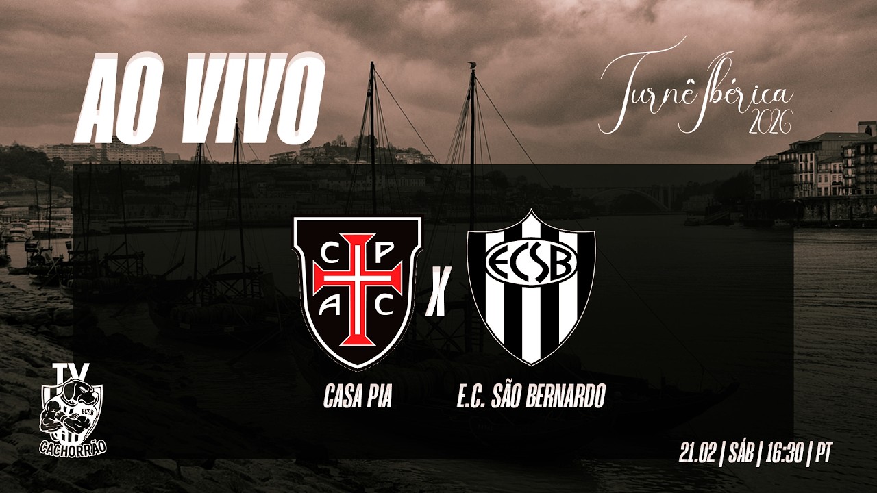 TURNÊ IBÉRICA PORTUGAL - AMISTOSO INTERNACIONAL - CASA PIA X SÃO BERNARDO - AO VIVO