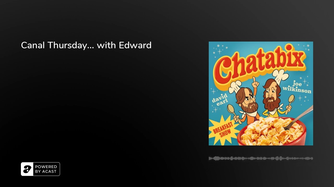 Canal Thursday... with Edward