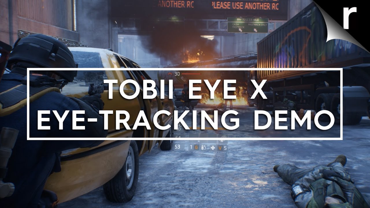 Tobii EyeX eye-tracking demo: Tom Clancy's The Division