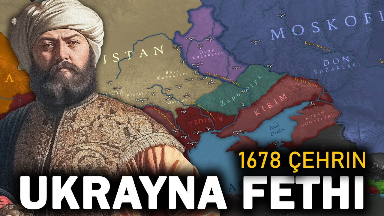 Osmanlının Ukrayna Seferi: 1678 ÇEHRİN || Batı Ukrayna'nın Fethi