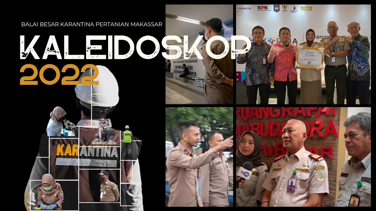 KALEIDOSKOP 2022 | Karantina Pertanian Makassar
