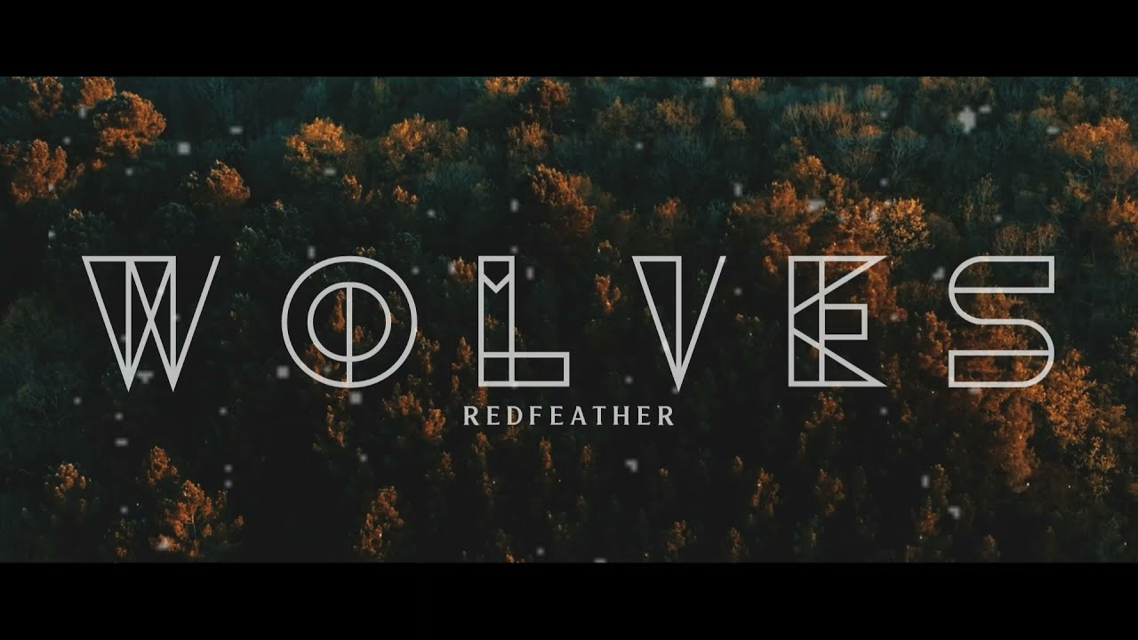 RedFeather - Wolves Official Music Video