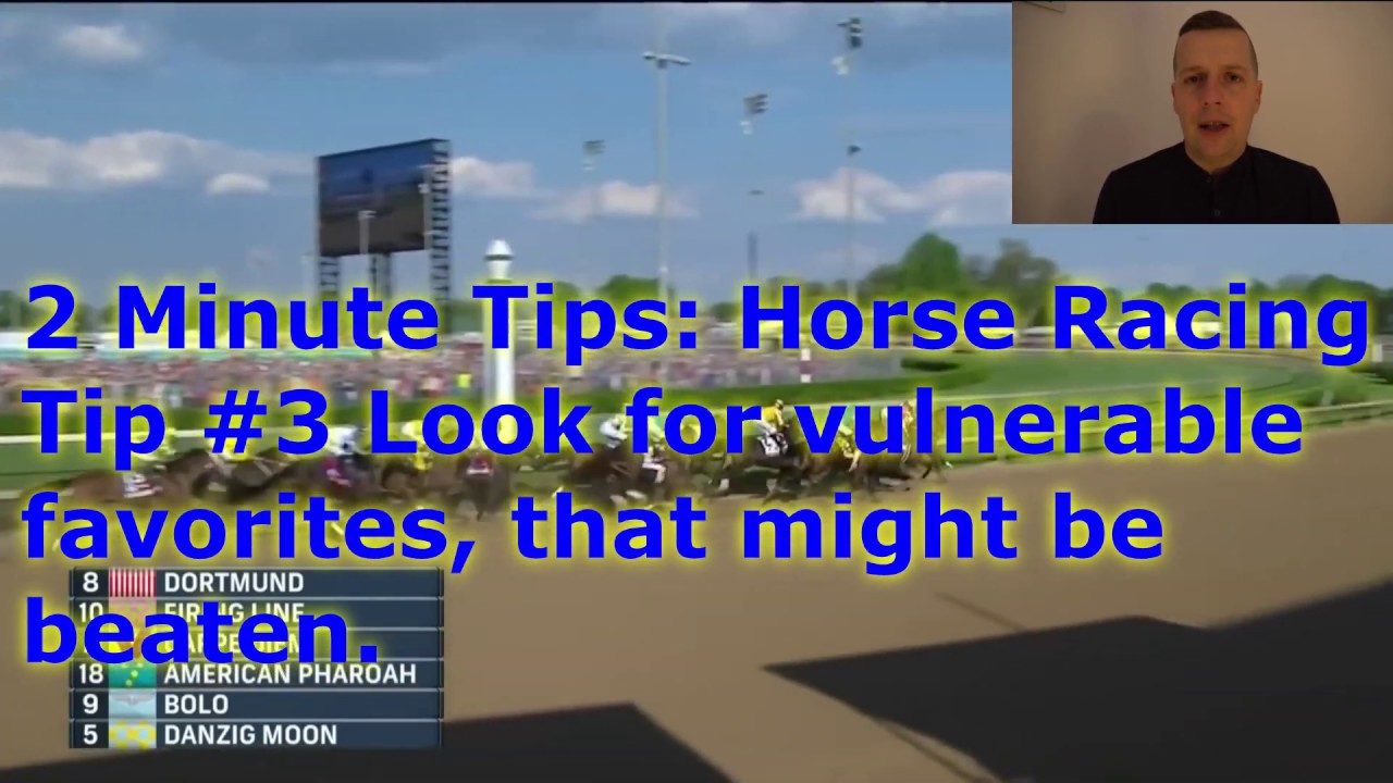 Tip #3 Look for vulnerable betting favorites, that can be beaten.