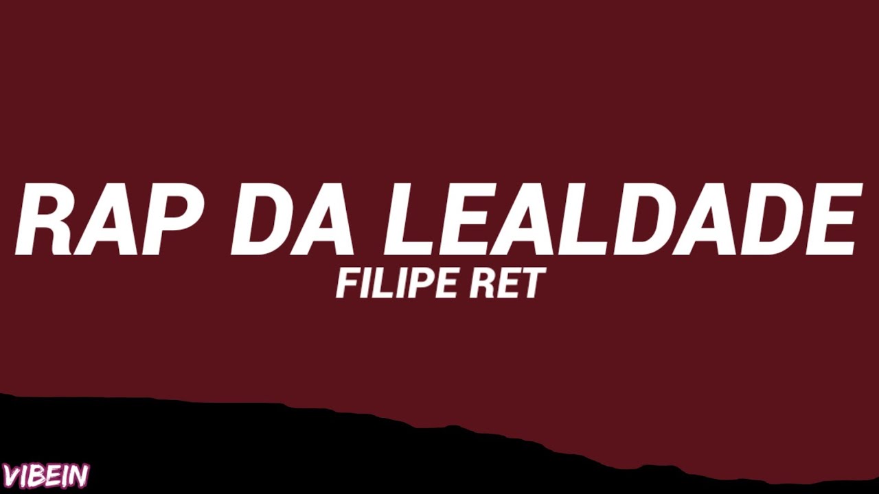 Filipe Ret - Rap da Lealdade (Letra/Legendado)
