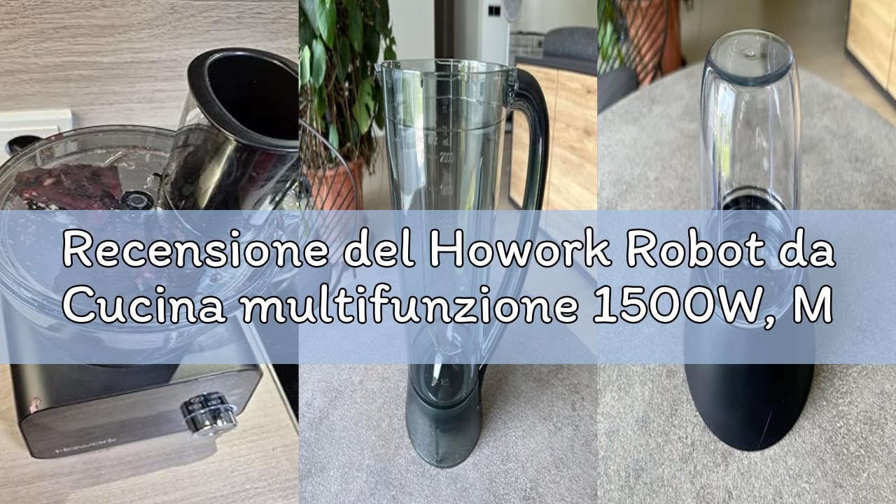 Recensione del Howork Robot da Cucina multifunzione 1500W, Multifunzione di Grande Capacità, Per Tri