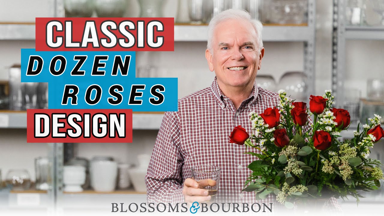 How to Design a Classic Dozen Roses | Episode 72 of Blossoms and Bourbon