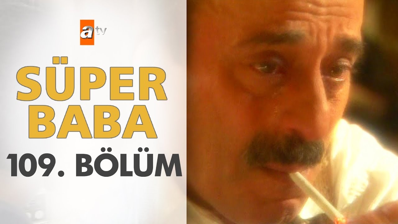 Süper Baba 109. Bölüm