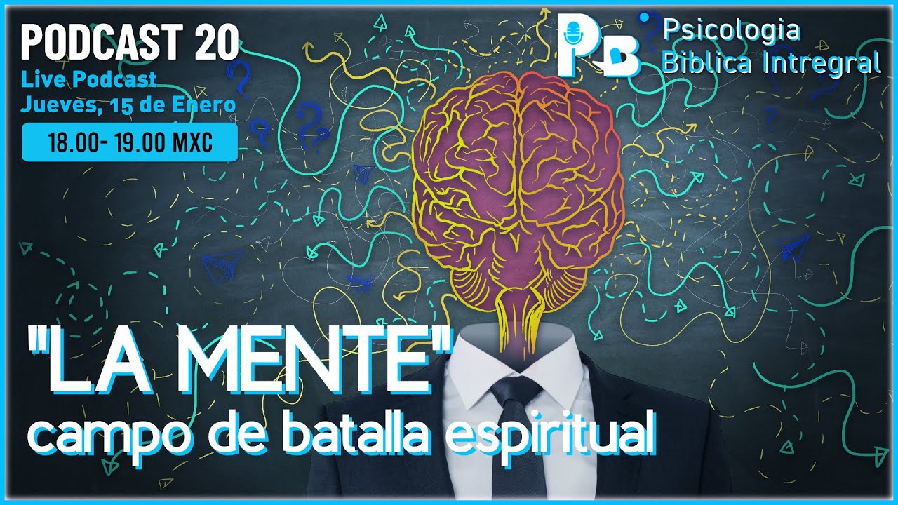 La mente | Campo de guerra espiritual - PBI | EP20
